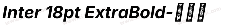 Inter 18pt ExtraBold字体转换 Inter 18pt ExtraBold字体转换